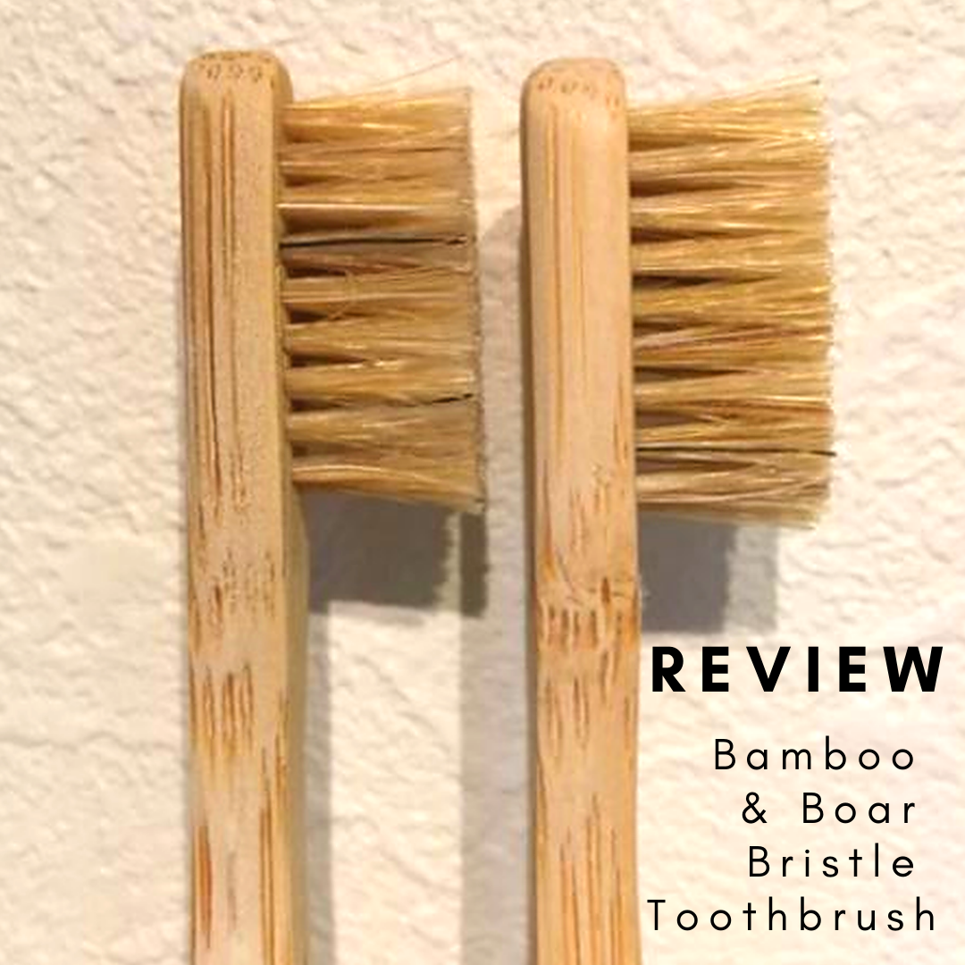 bamboo and boar bristle toothbrush review