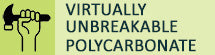 Polycarbonate unbreakable