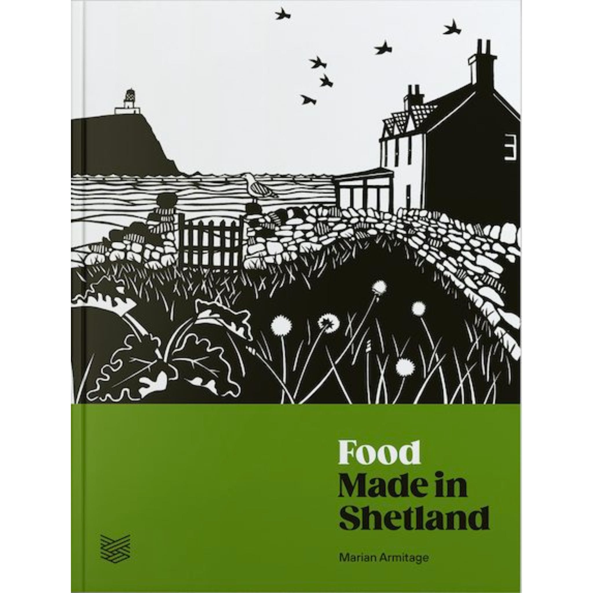 Food Made In Shetland by Marian Armitage published by Shetland Wool Adventures