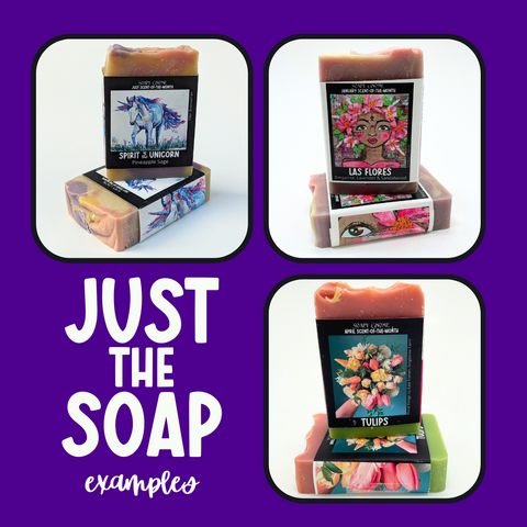 just the soap examples - two soaps each month