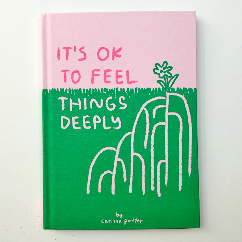 It's OK to Feel Things Deeply