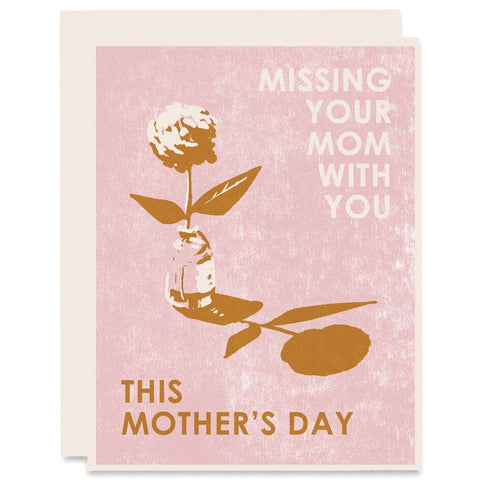 card saying "missing your mom with you on this mother's day"