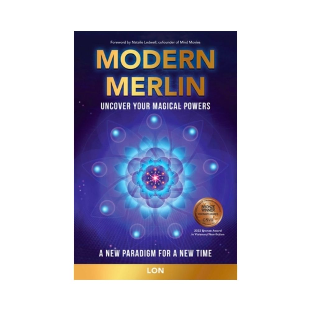 The Modern Merlin - Uncover Your Magical Powers Book