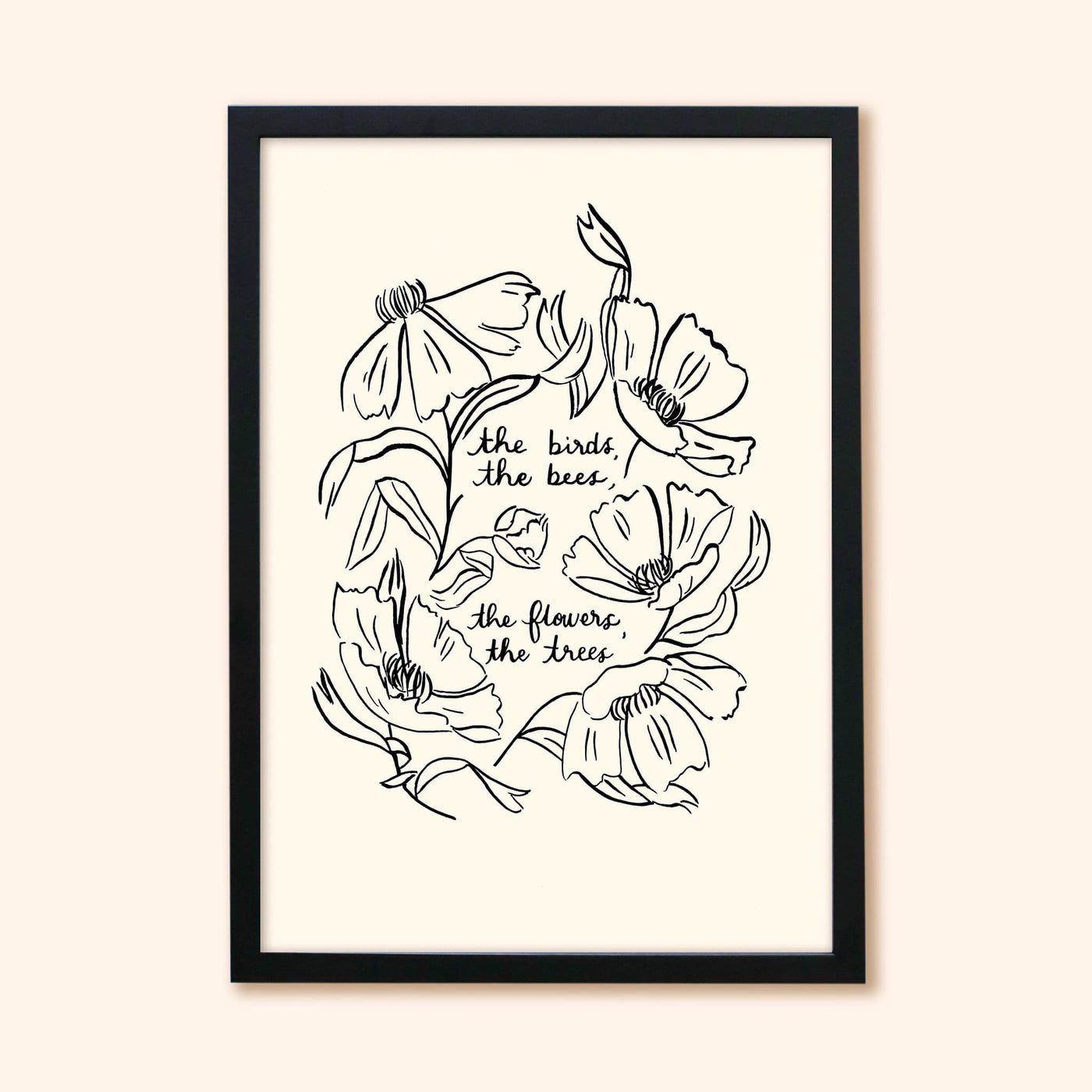 Black Floral Line Art Work Print With The Words The Birds The Bees The Flowers The Trees In A Black Frame - Annie Dornan Smith