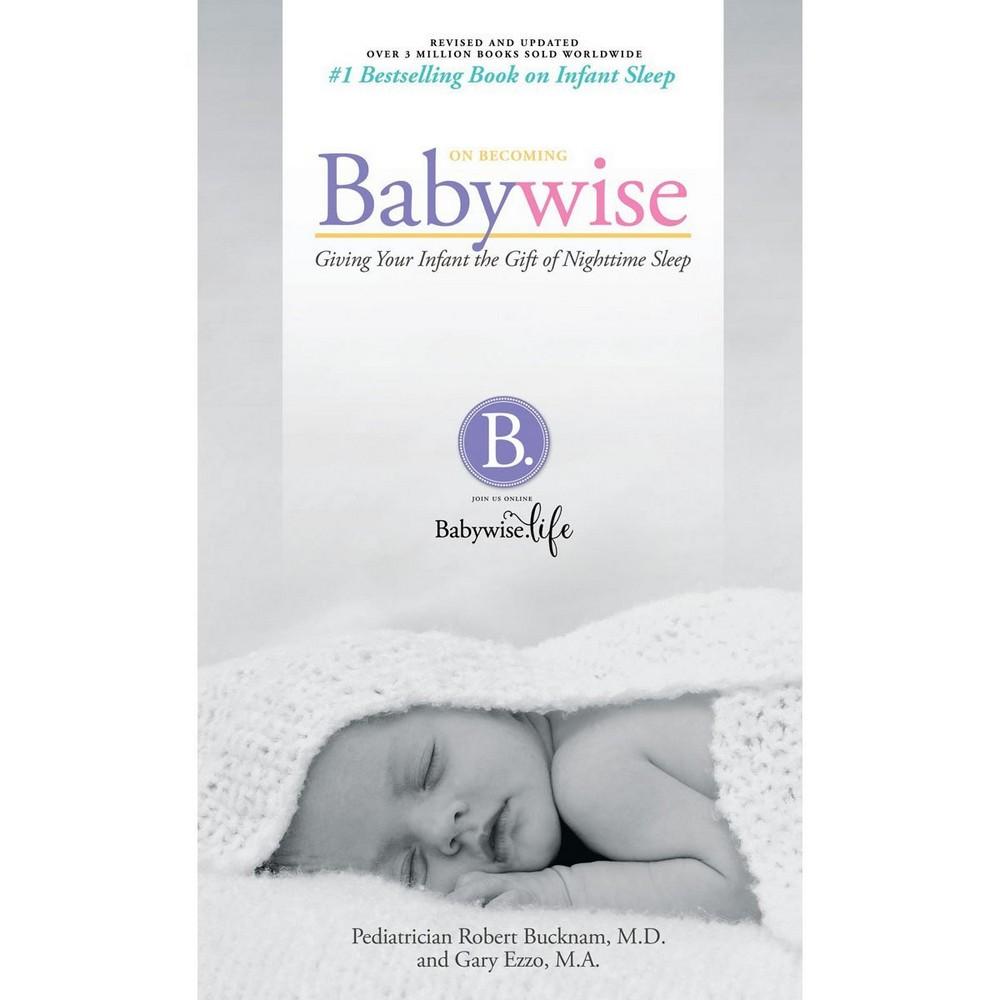 On Becoming Babywise Baby Sleep Training Book Babywise Life