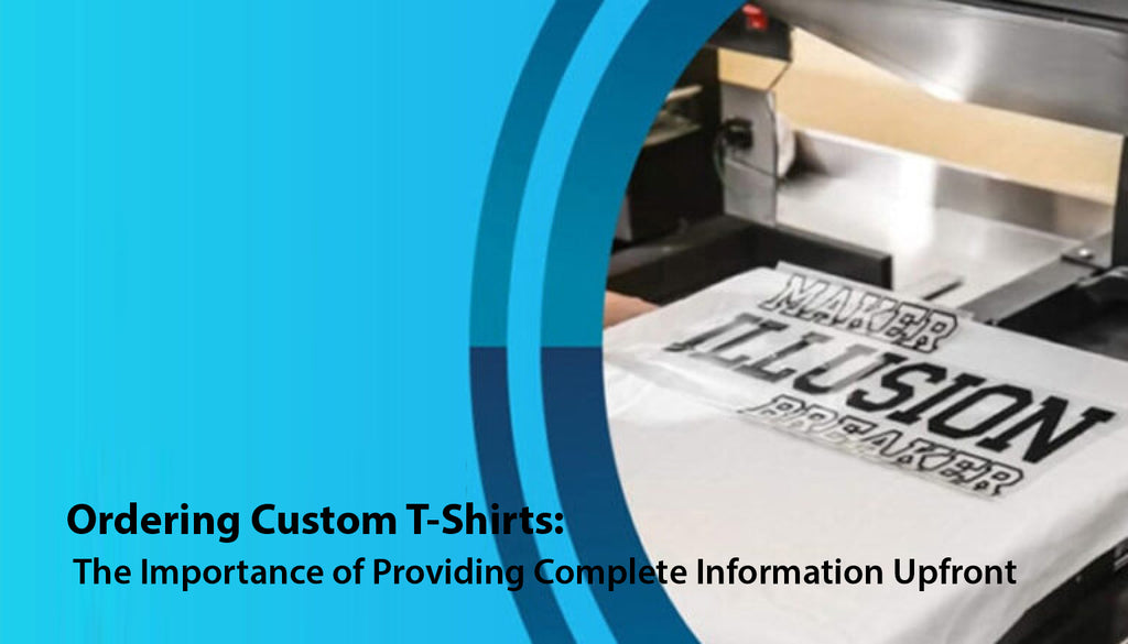 Ordering Custom T-Shirts: The Importance of Providing Complete Information Upfront | The Loyal Brand