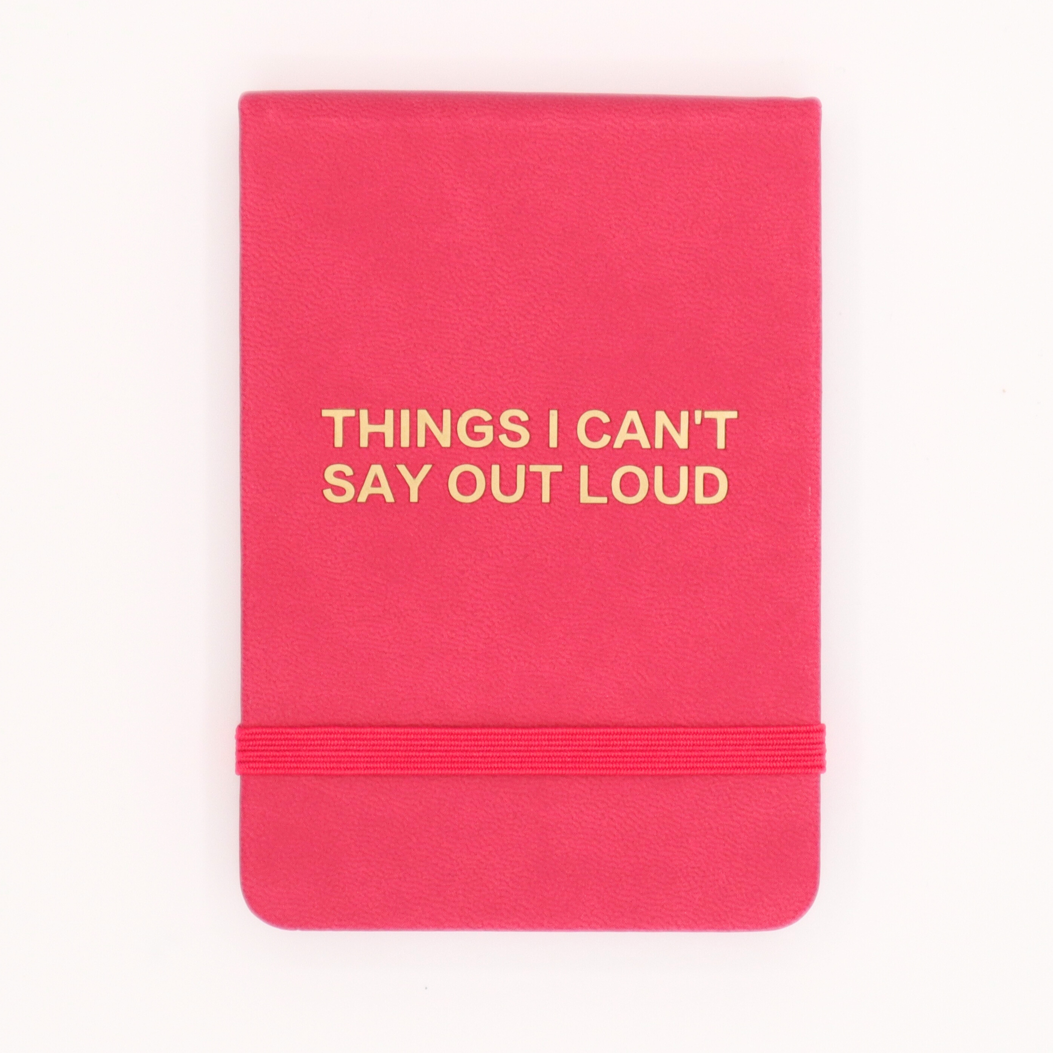 Properly Improper - Things I Can’t Say Out Loud - Leatherette Pocket Journal