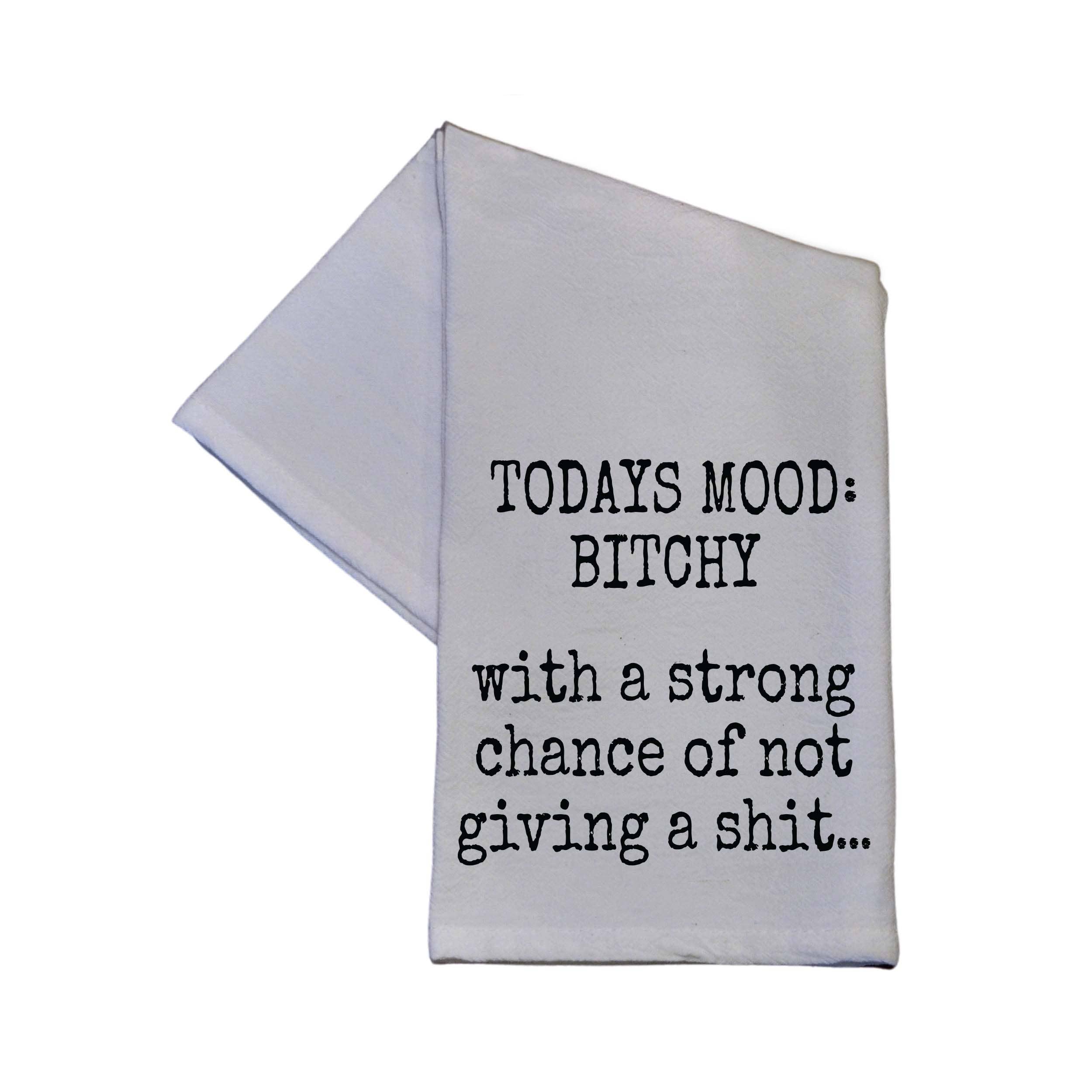 Driftless Studios - Todays Mood Bitchy Funny Tea Towel