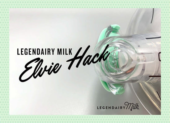 Legendairy Milk Elvie hack 