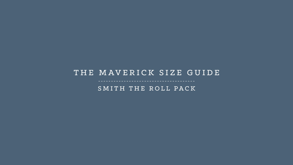Smith The Roll Pack Maverick Size Guide Millican Hq