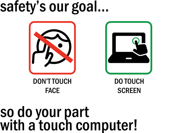 Touch screen is covid safe!