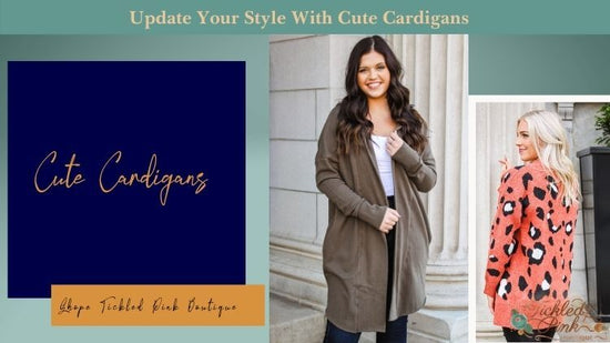 Update Your Style With Cute Cardigans