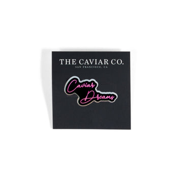 Caviar Dreams Pin