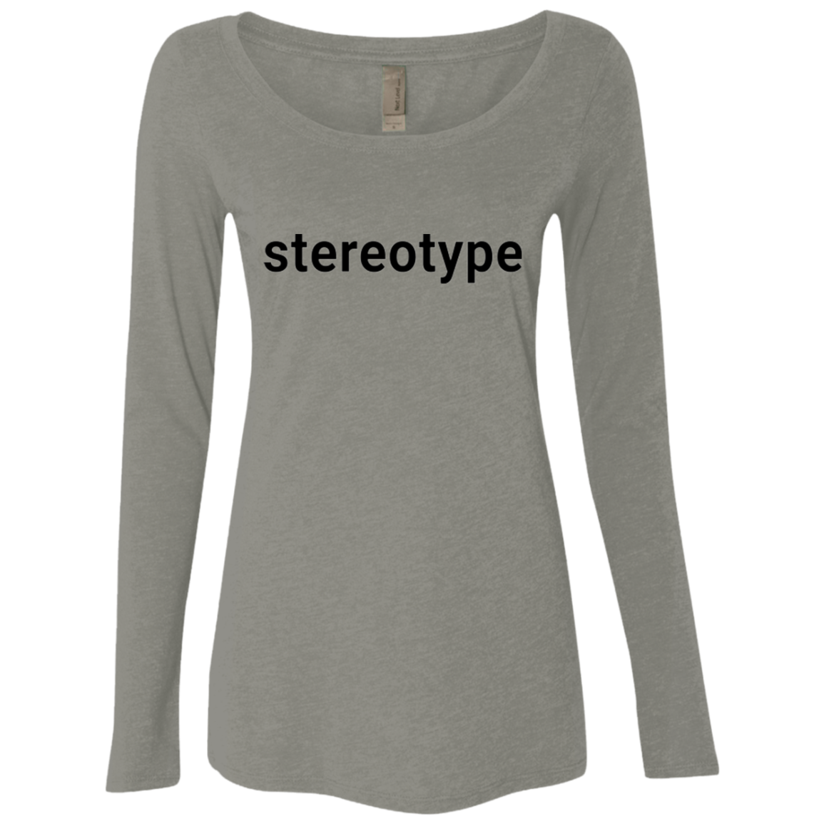 Stereotype Women's Long Sleeve Tee