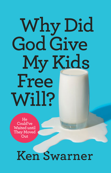 Why Did God Give My Kids Free Will book cover image