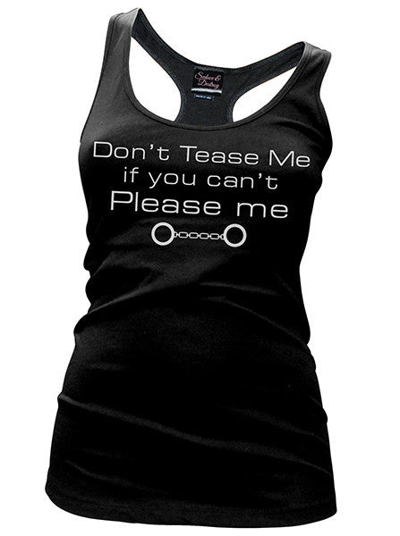 Women's "Don't Tease Me If You Can't Please Me" Tank Top by Pinky Star