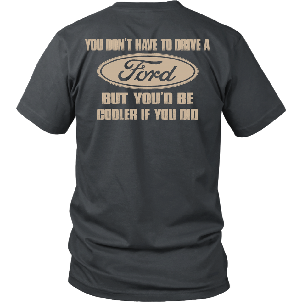 You Don't Have To Drive A Ford, Design On The Back! – My Car My Rules