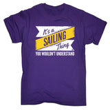It's A Sailing Thing ... Understand T-SHIRT - funny slogan tee