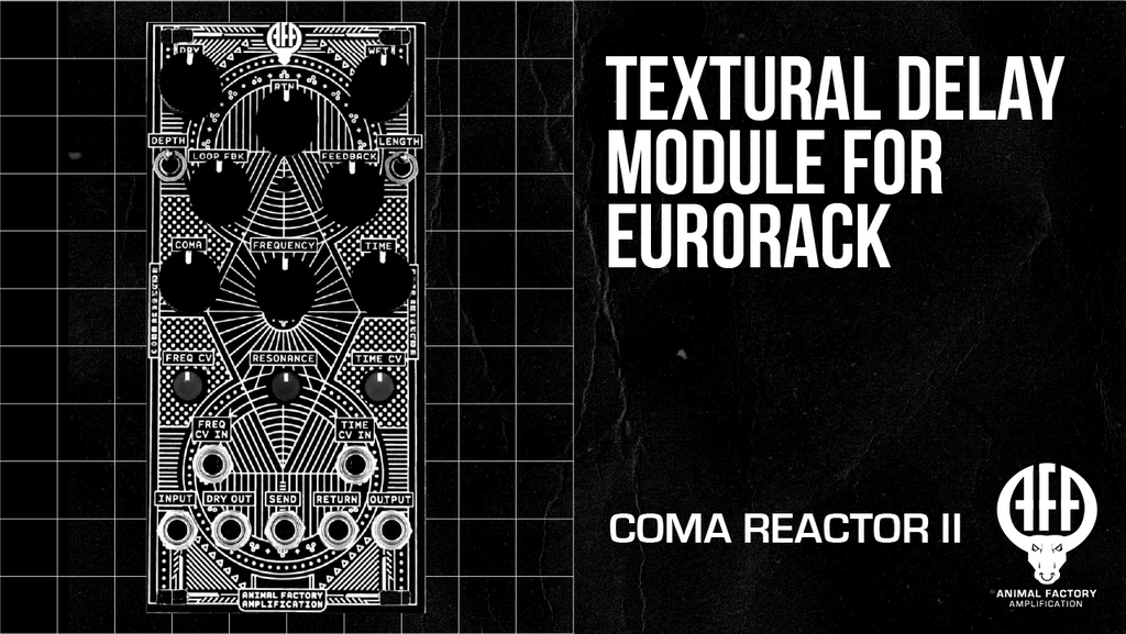 Coma Reactor II – One of the best delay modules for Eurorack