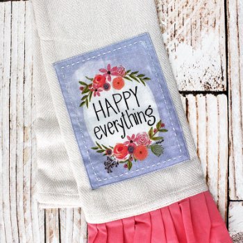 Happy Everything Tea Towel