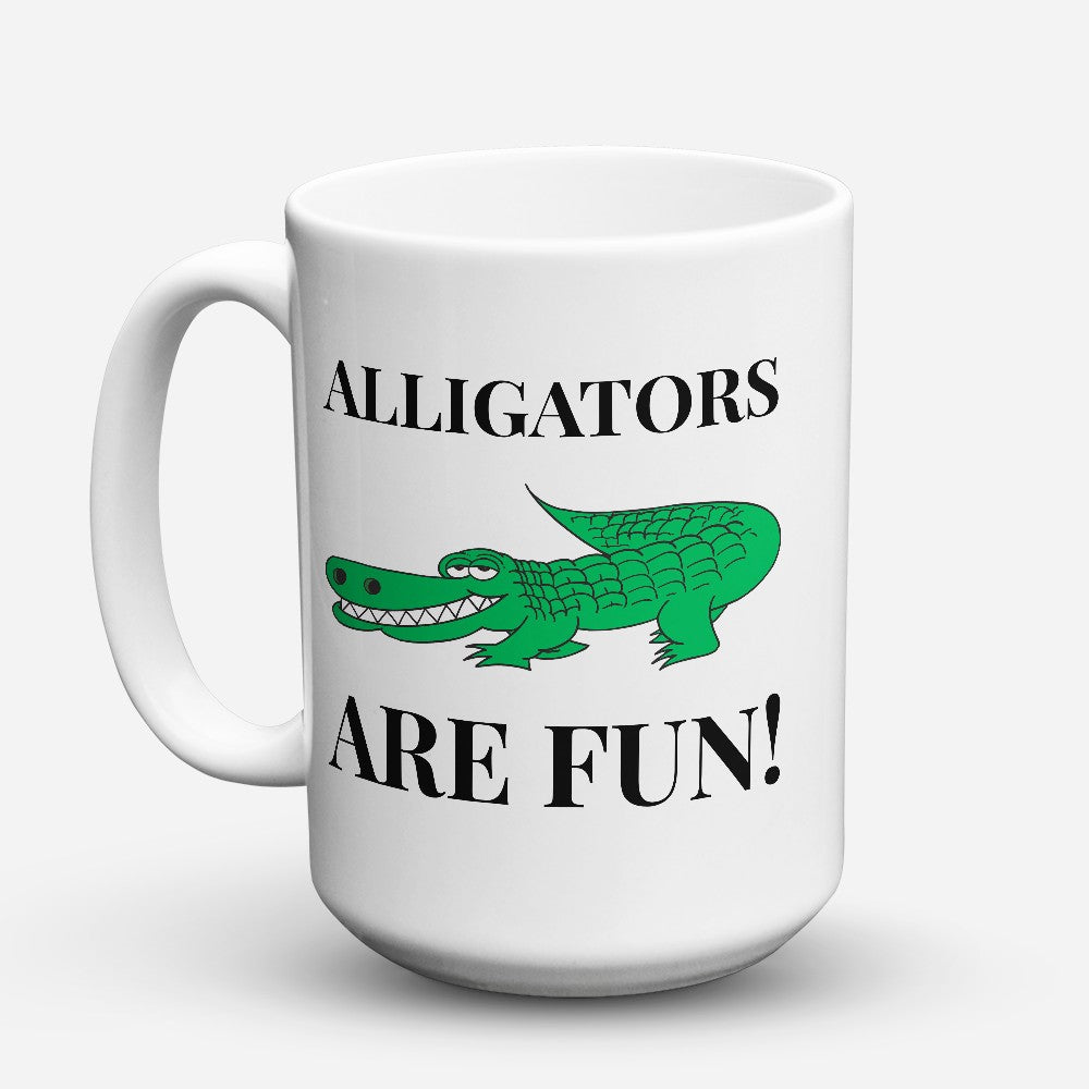 Limited Edition - "Alligators Are Fun" 15oz Mug