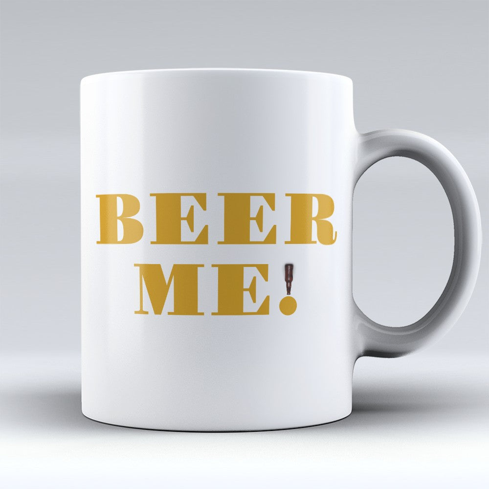 Beer Mugs | Limited Edition - "Beer Me" 11oz Mug