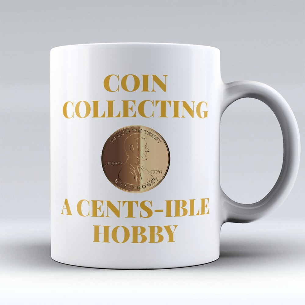 Coin Collecting Mugs | Limited Edition - "Centsible Hobby" 11oz Mug