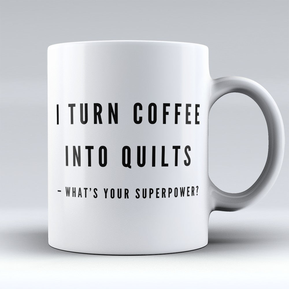 Quilting Mugs | Limited Edition - "Coffee Into Quilts" 11oz Mug