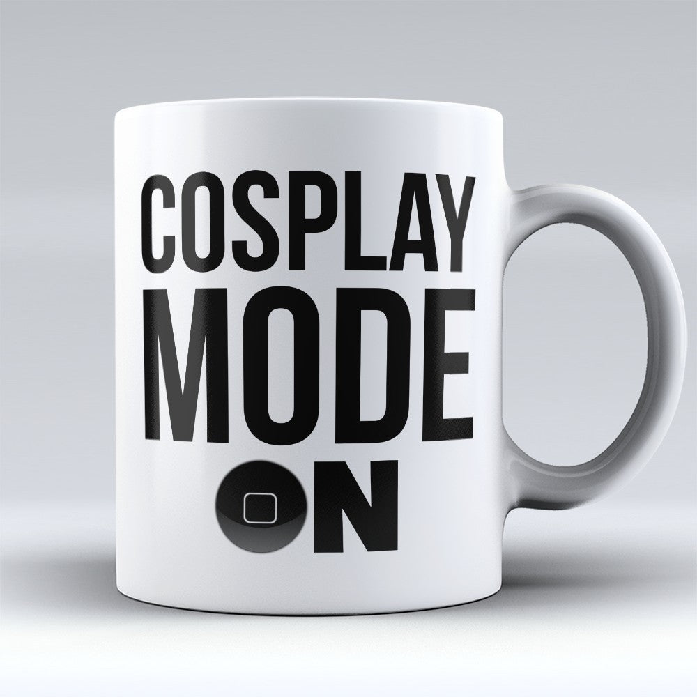 Cosplay Mugs | Limited Edition - "Cosplay Mode On" 11oz Mug