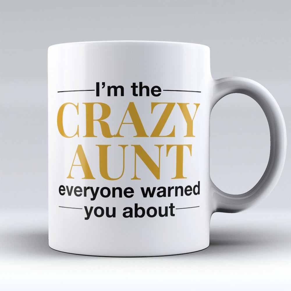 Aunt and Uncle Mugs | Limited Edition - "Crazy Aunt" 11oz Mug