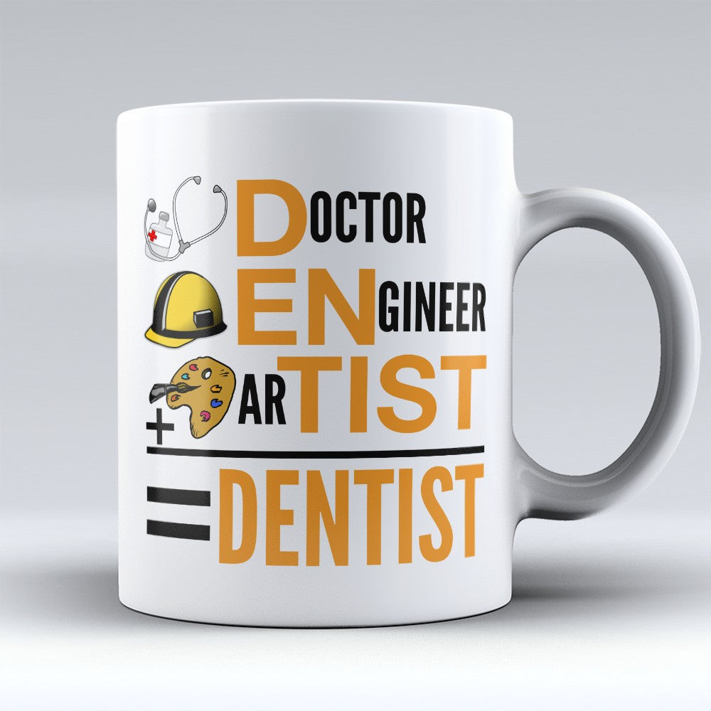 Dentist Mugs | Limited Edition - "Dentist" 11oz Mug
