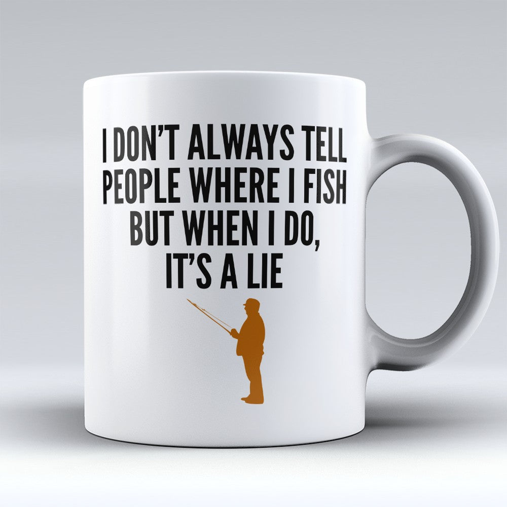 Fishing Mugs | Limited Edition - "Its A Lie" 11oz Mug