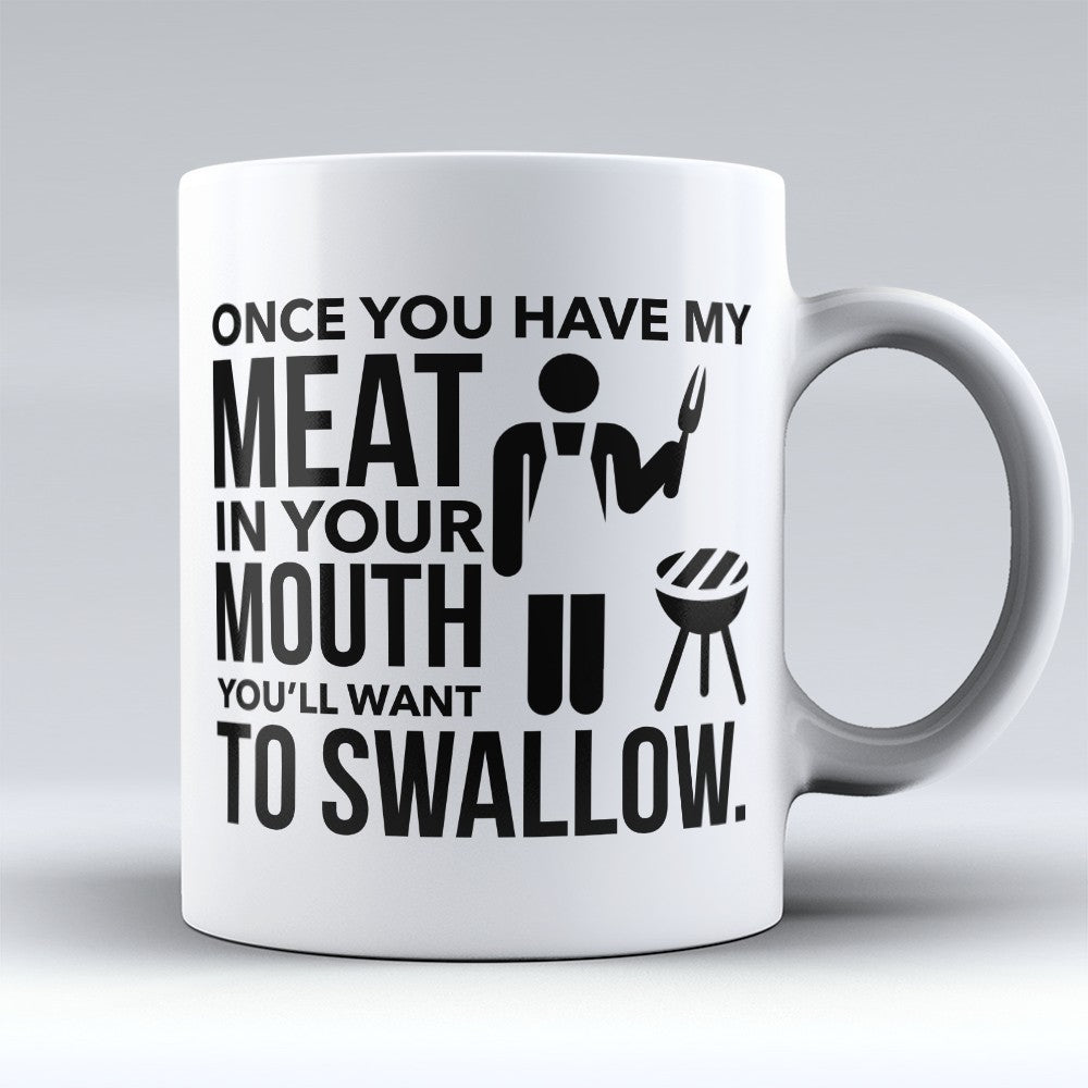 Grilling Mugs | Limited Edition - "Meat In Your Mouth" 11oz Mug