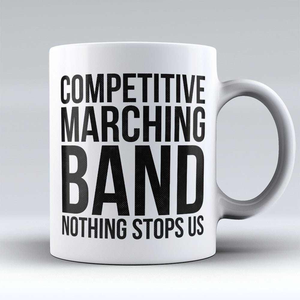 Marching Band Mugs | Limited Edition - "Nothing Stops Us" 11oz Mug