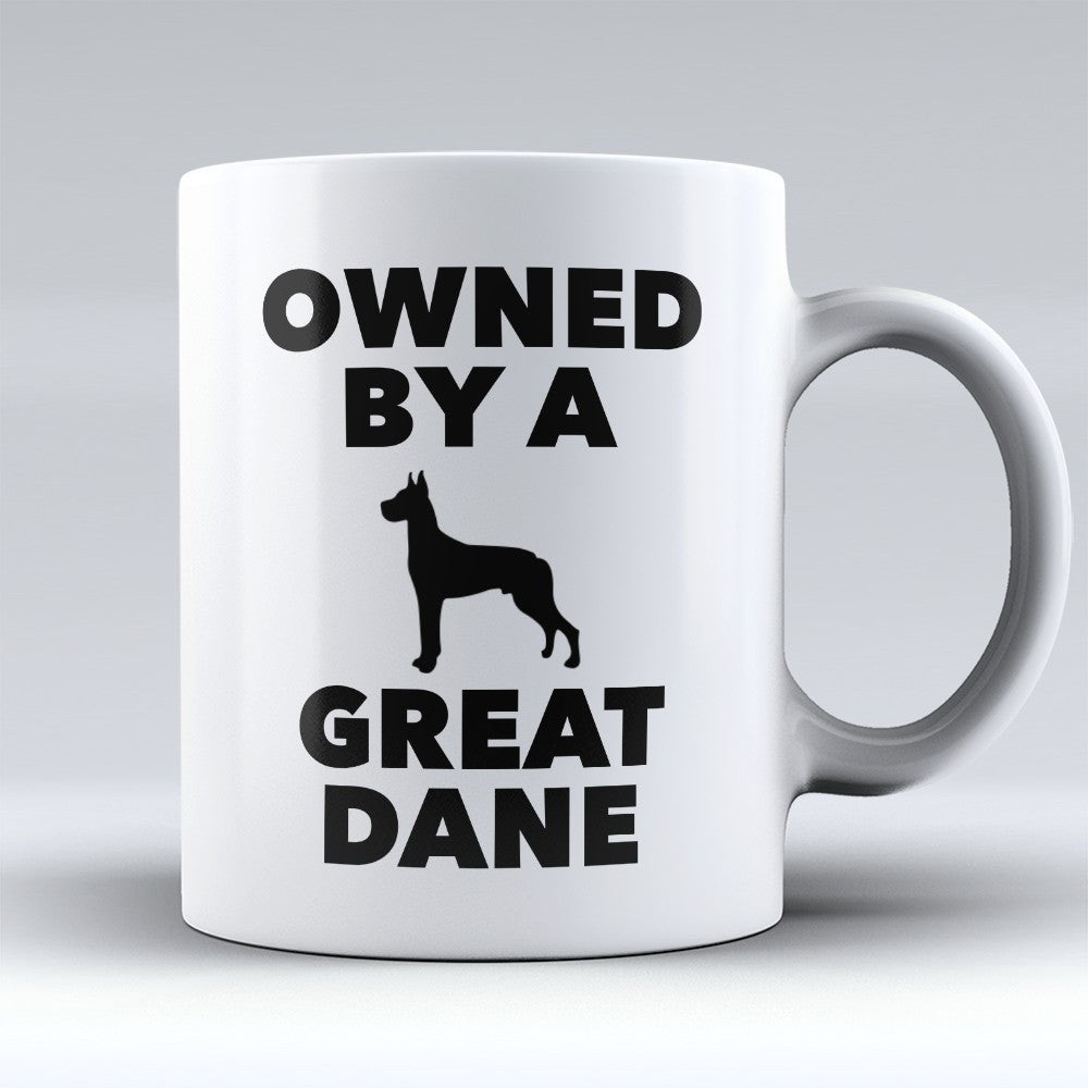 Great Dane Mugs | Limited Edition - "Owned By A Great Dane" 11oz Mug