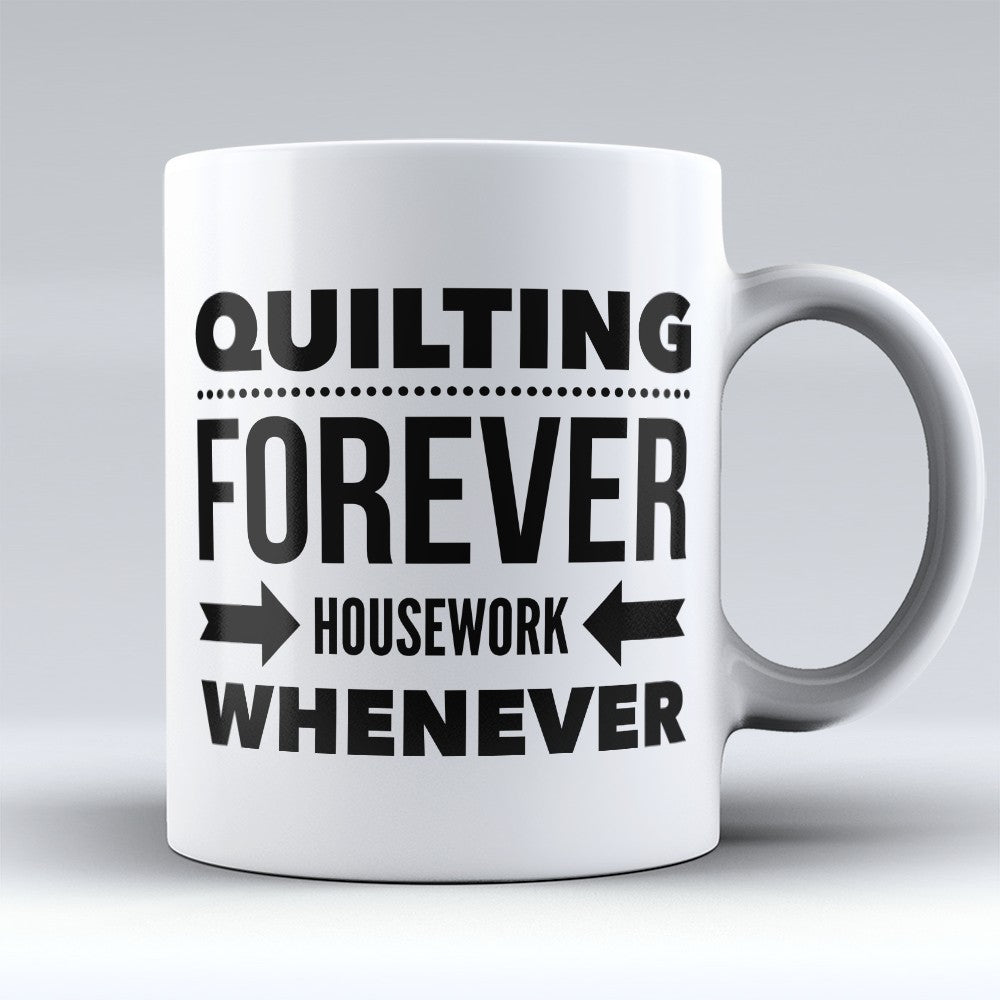 Quilting Mugs | Limited Edition - "Quilting Forever" 11oz Mug