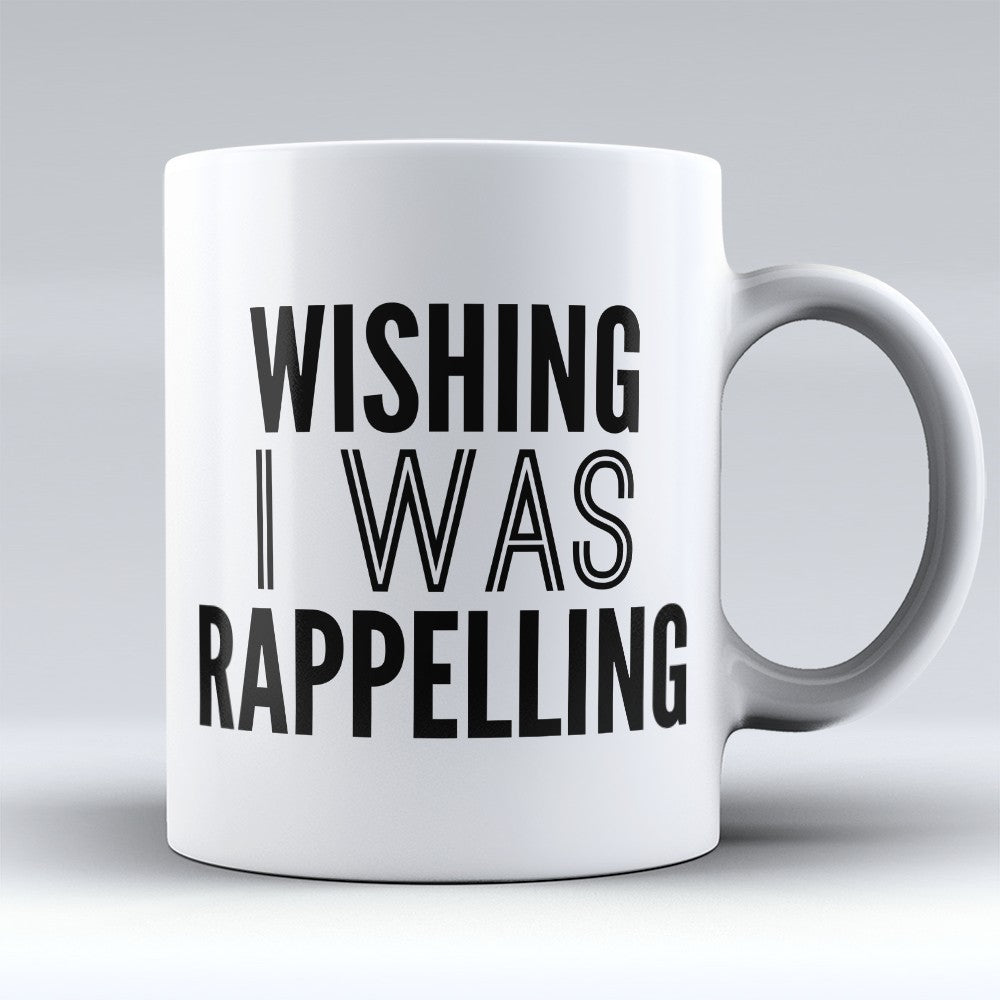 Rappelling Mugs | Limited Edition - "Wishing I Was Rappelling" 11oz Mug