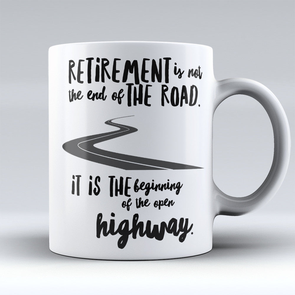Retirement Is Not The End 11oz Mug Premium Mugs Of Mugdom Mugdom