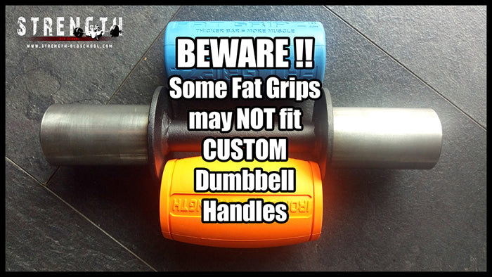 Some Fat Grips May Not Fit Dumbbell Handles