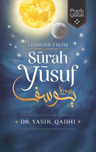Load image into Gallery viewer, Lessons From Surah Yusuf