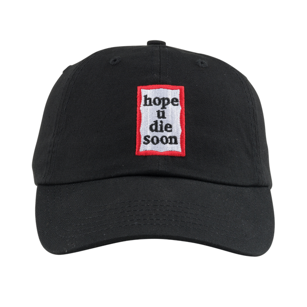 Hope U Die Soon Hat Black