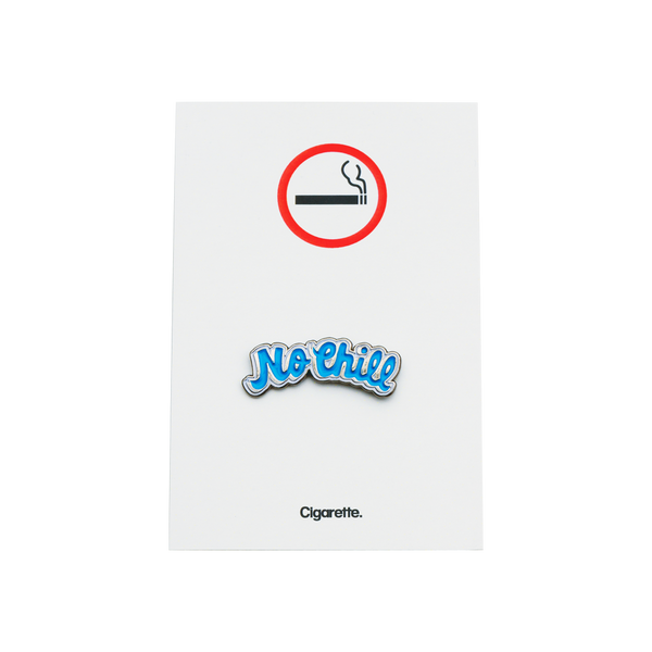 No Chill Enamel Pin