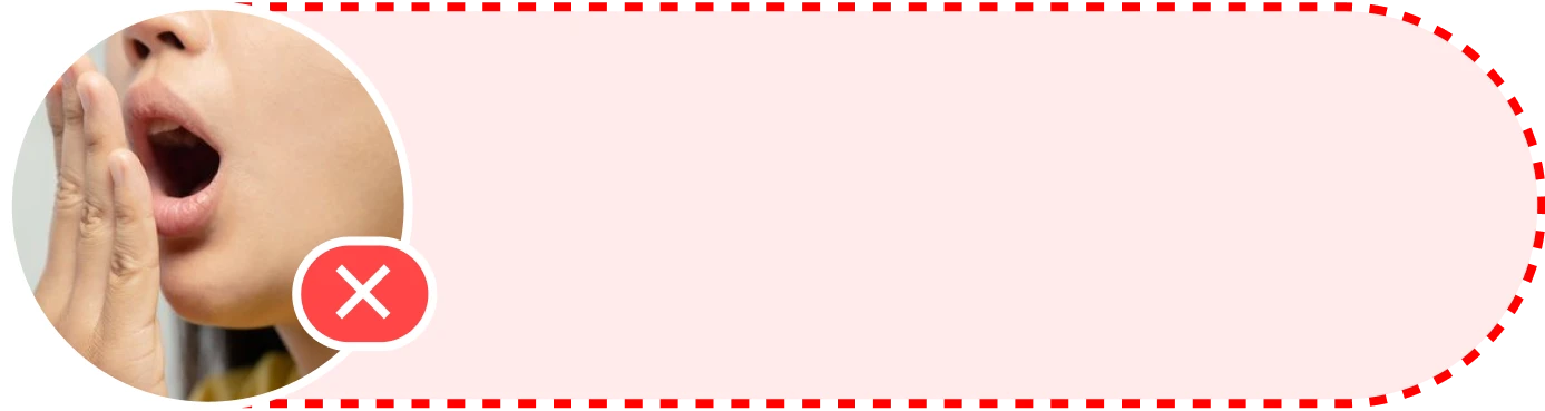 Person yawning with hand covering mouth, red 'X' icon next to face.