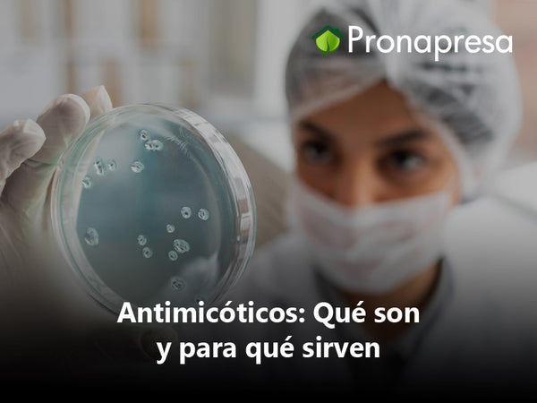 Antimicóticos: Qué son y para qué sirven