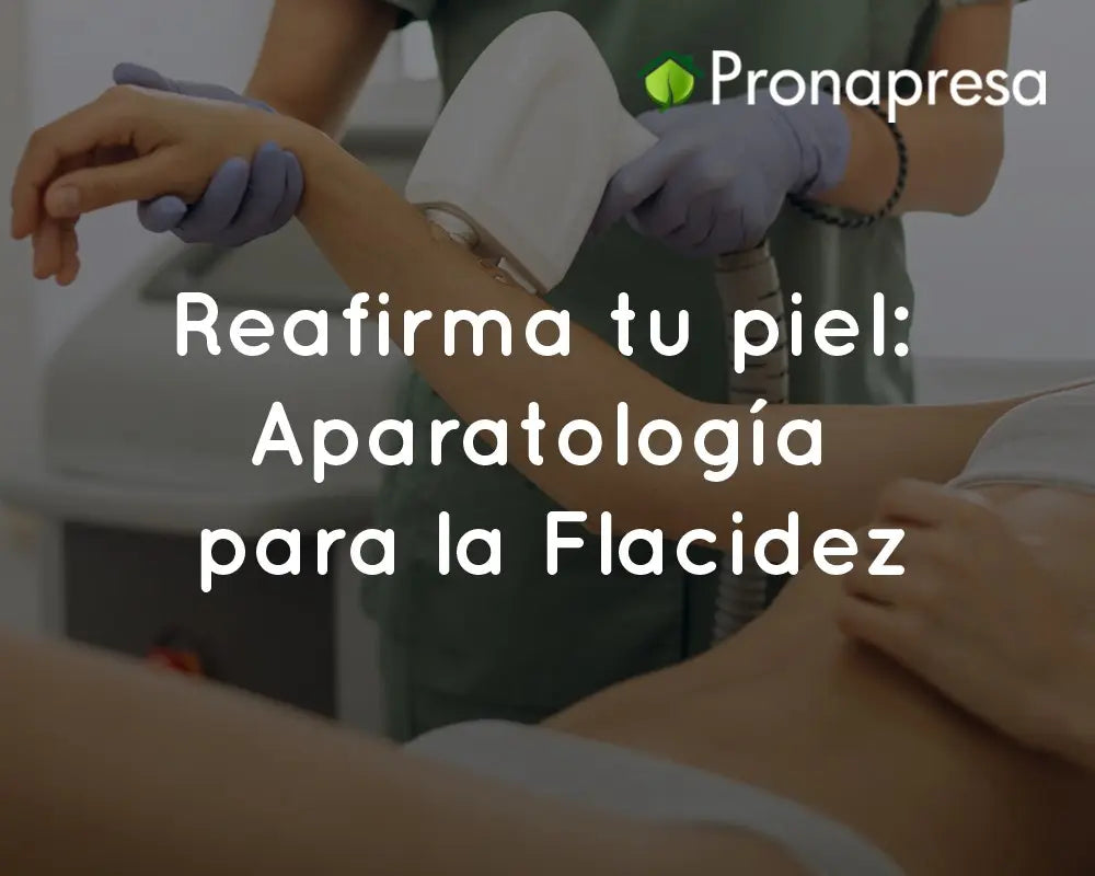 Reafirma tu piel: Aparatología para la Flacidez