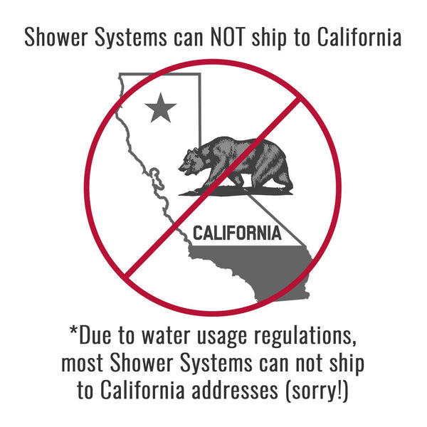 Shower Systems Cannot Ship To California Image 0e874fdc A421 4ab2 A15b 11af7f3bcad7 600x ?v=1522274680