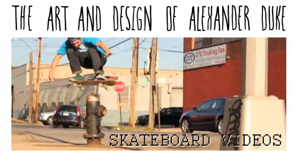 Alex Duke Skateboard Videos - 2002 to 2010