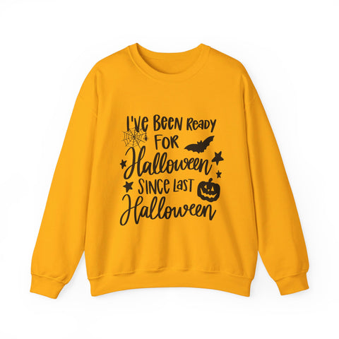 Gold I've been ready for Halloween since last Halloween womens Halloween sweatshirt