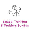 Develop Spatial Thinking & Problem Solving