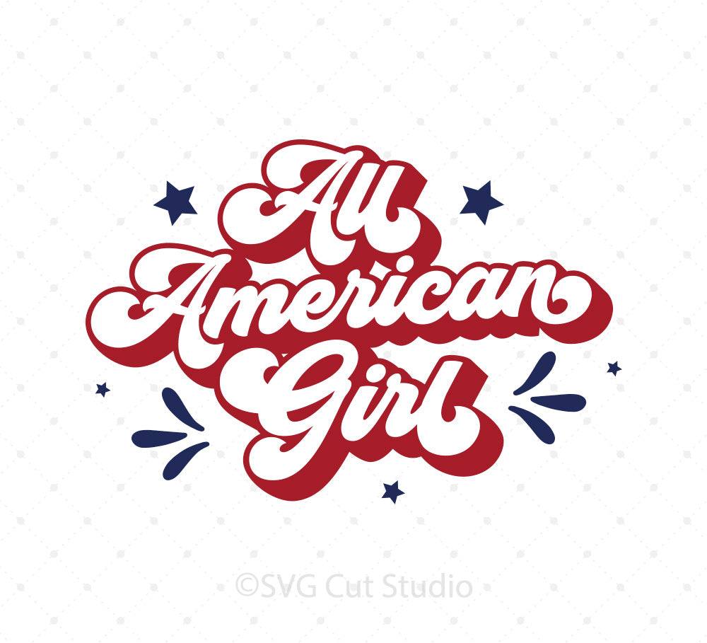 Download 4th of July SVG cut files for Cricut and Silhouette - All American Girl SVG Cut Files - SVG Cut ...